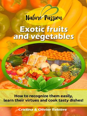 cover image of Exotic fruits and vegetables